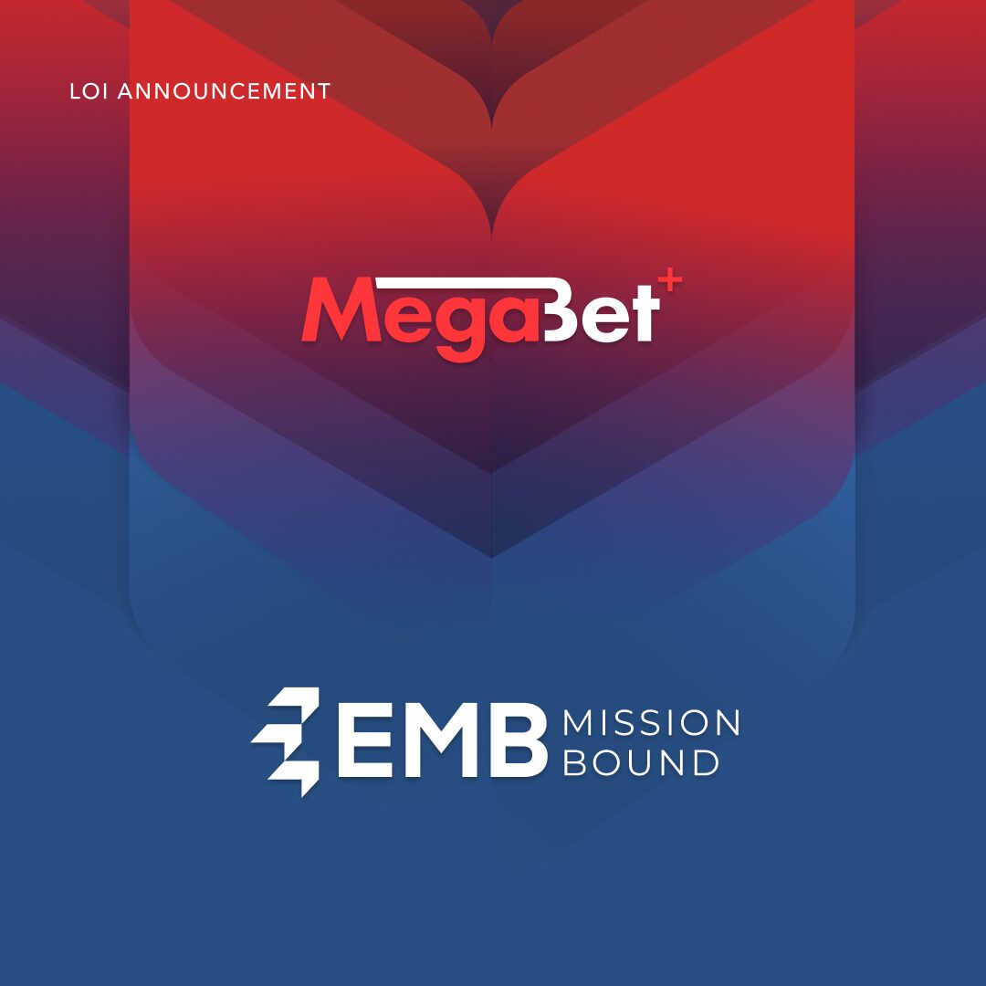 EMB Mission Bound Announces Letter of Intent with MegaBet Plus to Expand European Gaming Operation